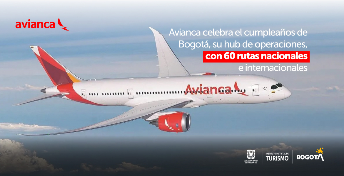 Avianca celebra el cumpleaños de Bogotá, su hub de operaciones, con 60 rutas nacionales e internacionales 