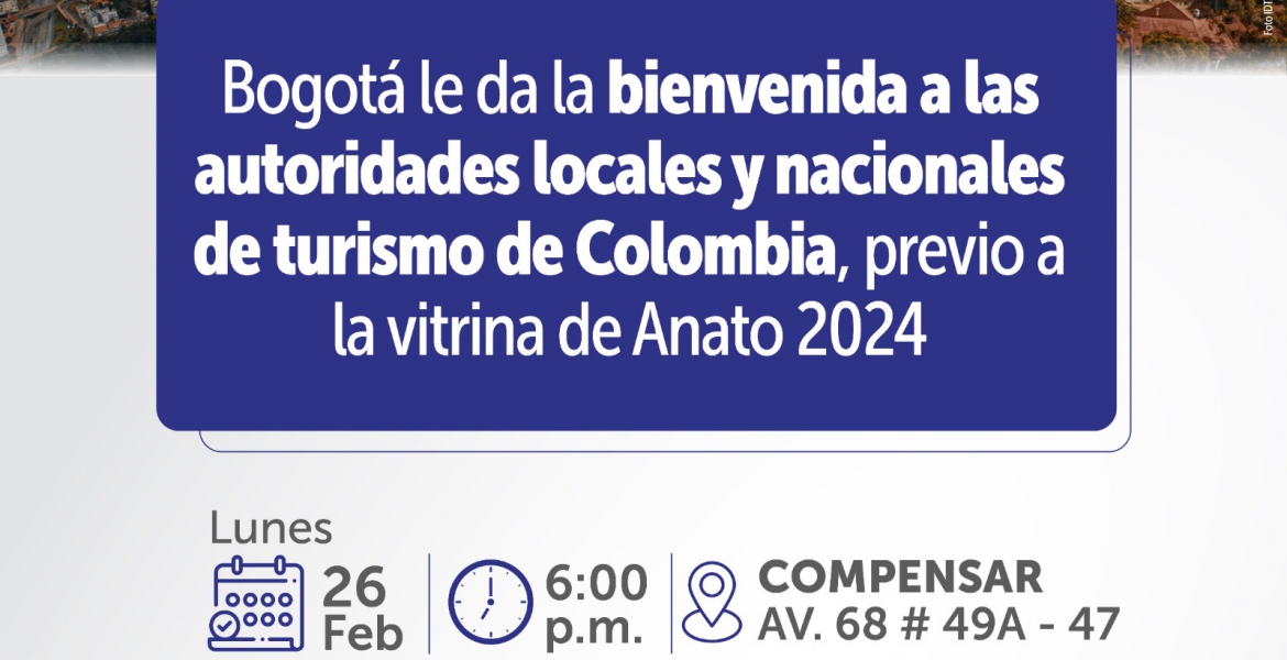 La Dirección de Turismo  de Bogotá con  la presencia del Alcalde Carlos Fernando Galán dan la bienvenida a las autoridades del sector turismo a nivel  local y regional, como antesala de la vitrina turística de ANATO