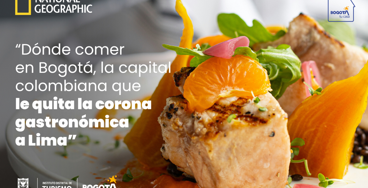 Bogotá brilla en National Geographic: La gastronomía de la ciudad conquista el turismo internacional