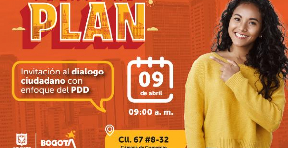 Pégate al plan: invitación al diálogo ciudadano con enfoque del Plan Distrital de Desarrollo para el sector turismo
